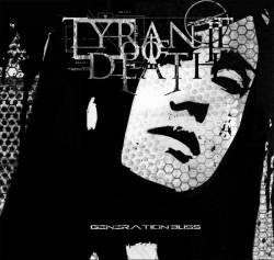 Tyrant Of Death : Generation Bliss